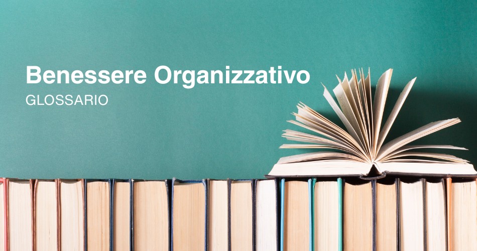 Questa immagine rappresenta la copertina del glossario dedicata al Benessere Organizzativo