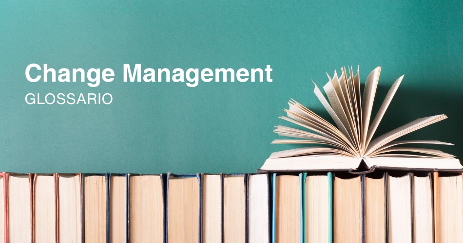 Questa immagine rappresenta la copertina della pagina del glossario dedicata al Change Management