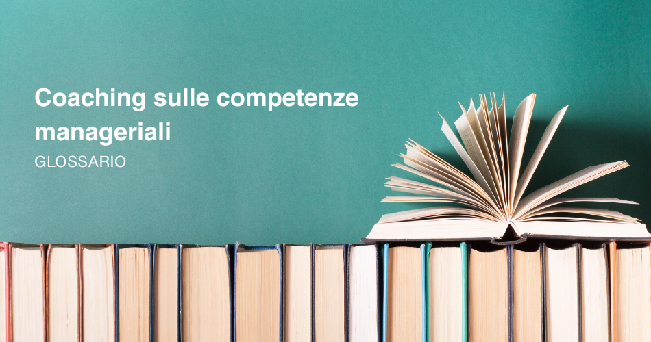 In questa pagina del glossario spieghiamo cos'è il coaching sulle competenze manageriali.