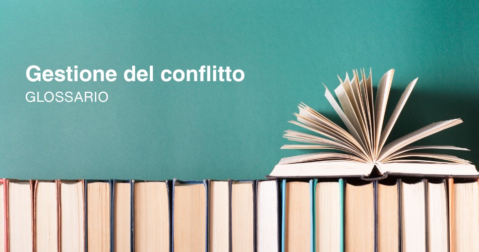 in questa pagina diamo la definizione di gestione del conflitto